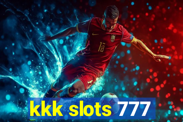 kkk slots 777